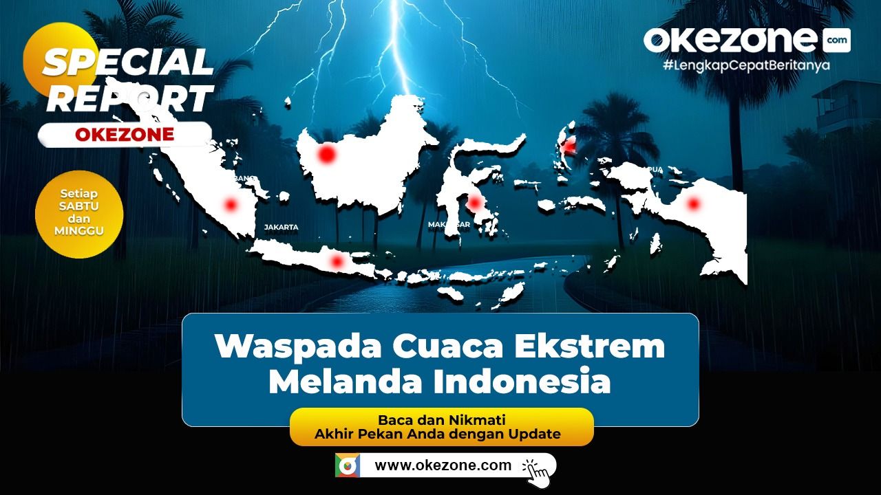 SPECIAL REPORT: Waspada Cuaca Ekstrem Melanda Indonesia