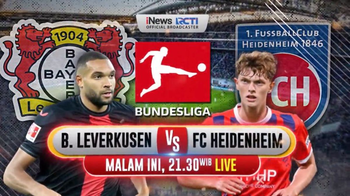 Jadwal Siaran Langsung Bayer Leverkusen vs FC Heidenheim di Bundesliga 2024-2025, Live di iNews